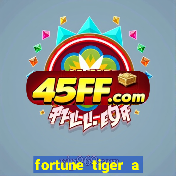 fortune tiger a partir de 1 real